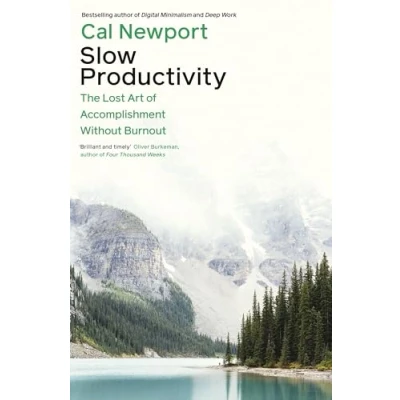 Image of Slow Productivity: The Lost Art of Accomplishment Without Burnout