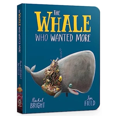 Image of The Whale Who Wanted More Board Book