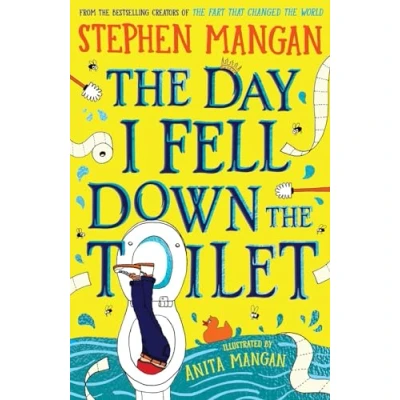 Image of The Day I Fell Down Toilet (the laugh out loud, brilliantly silly new book from bestselling Stephen Mangan, host of Fortune Hotel!)