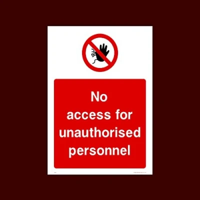Image of No access for unauthorised personnel Plastic Sign with 4 Pre Drilled Holes (PAR27) Exit, Entry, Admittance, Parking, Climbing