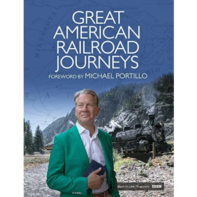 Image of Great American Railroad Journeys: Historic Companion to the BBC Series