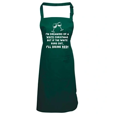 Image of Edward Sinclair I&#039;m Dreaming of A White Christmas BUT IF The Runs Out I&#039;ll Drink RED! Bottle Green Apron