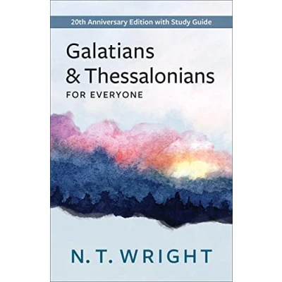 Image of Galatians and Thessalonians for Everyone: 20th Anniversary Edition with Study Guide (New Testament Everyone)