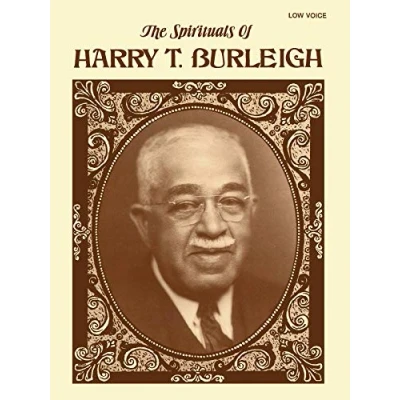 Image of The Spirituals of Harry T. Burleigh: Low Voice