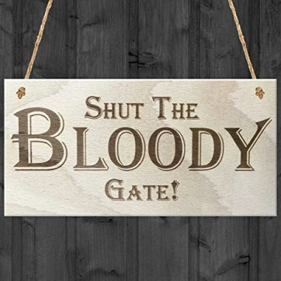Image of Red Ocean Shut The Bloody Gate Novelty Wooden Hanging Plaque Gift Funny Garden Sign