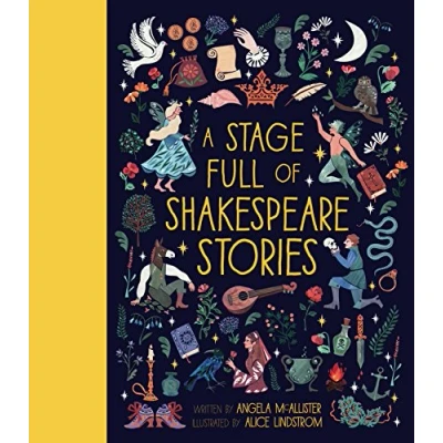 Image of A Stage Full of Shakespeare Stories: 12 Tales from the world&#039;s most famous playwright: 3 (World of...)