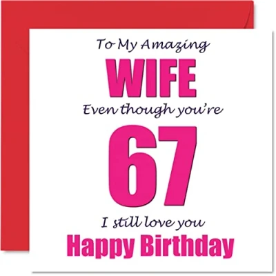Image of Funny 67th Birthday Cards for Wife 67 I Still Love You Happy Card from Husband Partner, Sixty Seven Seventh Wifey Banter Gifts, 145mm x Joke Humour Greeting