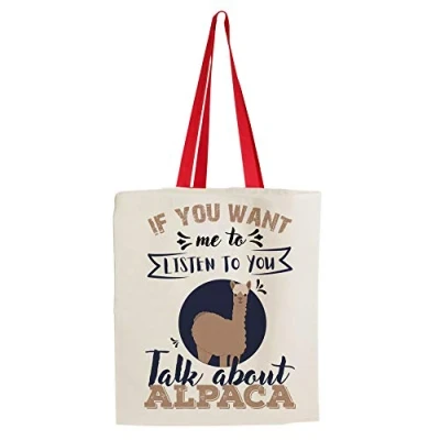 Image of If You Want Me to Listen Talk About Alpacas Themed Funny Tote Bag Cotton Shopping Bag. (Red Handle)