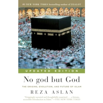 Image of No God But God: The Origins, Evolution, and Future of Islam