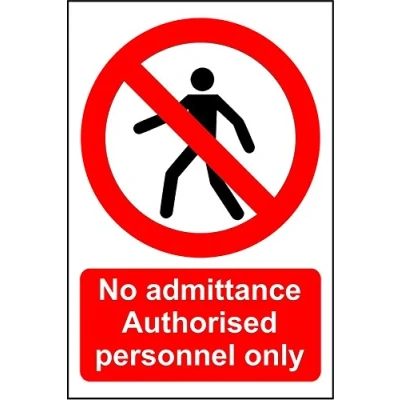 Image of Prohibition signs No admittance Authorised personnel only safety sign 3mm Aluminium 400mm x 300mm