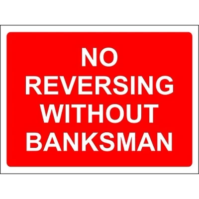 Image of No Reversing Without Banksman sign 3mm Aluminium 600mm x 400mm