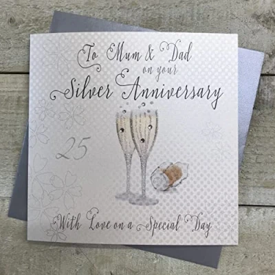 Image of WHITE COTTON CARDS To Mum &amp; Dad On Your Silver Love Special Day, Handmade 25th Anniversary Card (Champagne Glasses), 16cm x