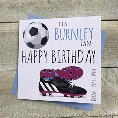 Image of WHITE COTTON CARDS Burnley FC Football Club Fan Birthday Card BOOTS &amp; BALL DESIGN (18)