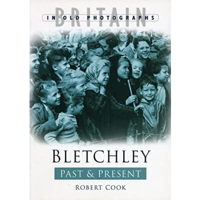 Image of Bletchley Past and Present: Britain in Old Photographs
