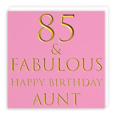 Image of Hunts England Aunt 85th Birthday Card 85 &amp; Fabulous Happy Still Totally Collection Fun Female