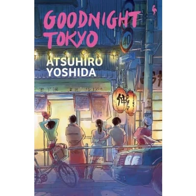 Image of Goodnight Tokyo: The English language debut from bestselling Japanese author