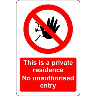 Image of This is a private residence no unauthorised entry home property Safety sign Self adhesive sticker 300mm x 200mm