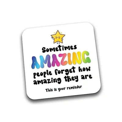 Image of Rib Ticklerz Funny Friendship Gift Sometimes Amazing People Forget How They Are Coaster Positivity Pick Me Up Thank You For Best Friend DC103