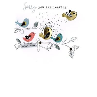 Image of Sorry You are Leaving Irresistible Greeting Card Embellished Cards