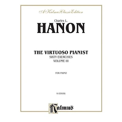 Image of The Virtuoso Pianist, Volume III: Sixty Exercises for Piano: 3 (Kalmus Edition)