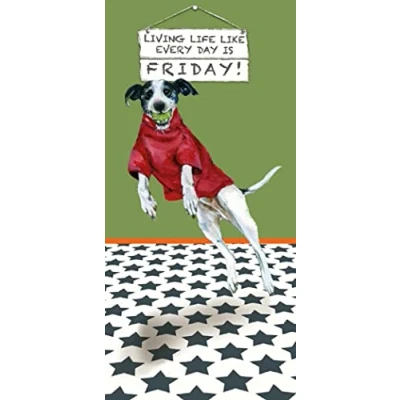 Image of Every Day is Friday Little Dog Laughed Greeting Card Blank Inside Any Occasion GS39
