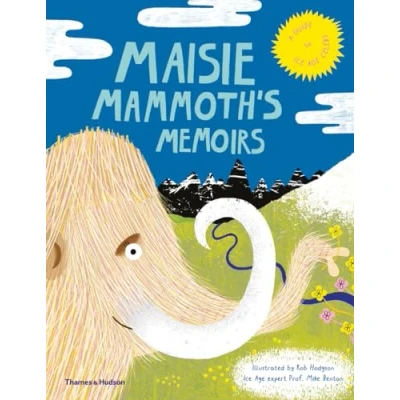 Image of Maisie Mammoth’s Memoirs: A Guide to Ice Age Celebs