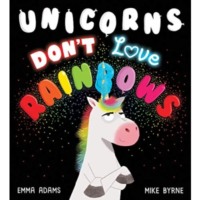 Image of Unicorns Don&#039;t Love Rainbows