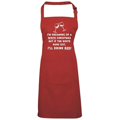 Image of Edward Sinclair I&#039;M DREAMING OF A WHITE CHRISTMAS BUT IF THE RUNS OUT I&#039;LL DRINK RED Cooking Baking Barbecue apron (Red)