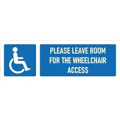 Image of Please leave room for the wheelchair access Self adhesive sticker (600mm x 200mm)