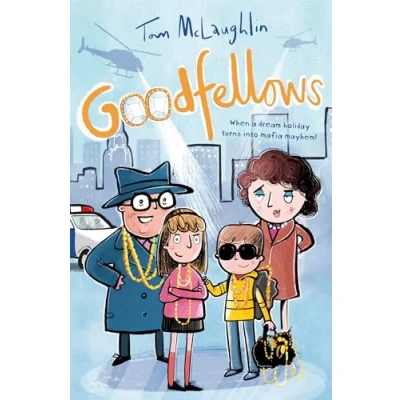 Image of Goodfellows: a case of mistaken identity leads to unintentional criminal activity when dream family holiday goes terribly wrong in this punny comedy caper.