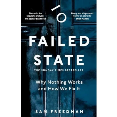 Image of Failed State: The Sunday Times bestselling investigation of why Britain is struggling