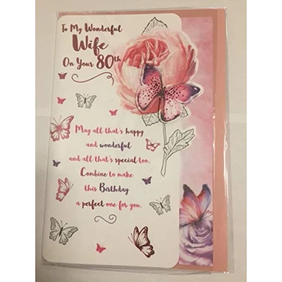 Image of To My Wonderful Wife On Your 80th Birthday Card Age 80 Eighty White/Pink Rose/Butterfly/Words 3D/Glitter/Foil Detail(PRELUDE45281)
