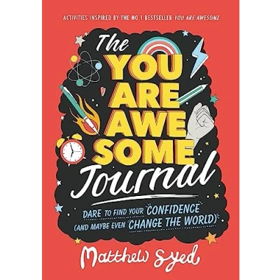 Image of the You Are Awesome Journal: Dare to find your confidence (and maybe even change world)