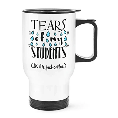 Image of Tears of My Students Coffee Travel Mug Cup with Handle