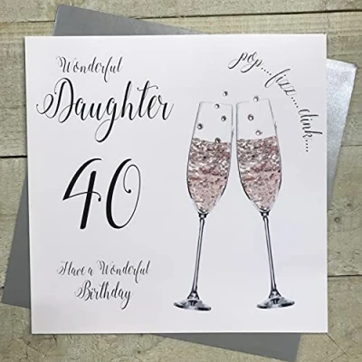 Image of White Cotton Cards Daughter Pop Fizz Clink Flutes 40th Large Birthday Card, Handmade XDTDF40