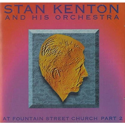 Image of Stan Kenton At Fountain Street Church Part Two 1995 UK CD album DSTS1016