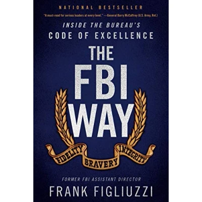Image of the FBI Way: Inside Bureau&#039;s Code of Excellence