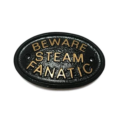 Image of &quot;BEWARE STEAM FANATIC&quot; HOUSE/GARDEN WALL PLAQUE (BLACK) WITH GOLD RAISED LETTERING