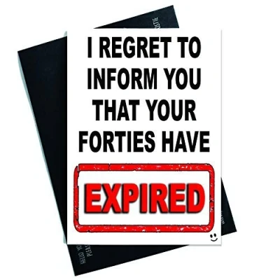 Image of Funny Birthday Cards Friend Greeting Banter Humour Card for Daughter Son Nephew Niece Forties Have Expired Joke PC496