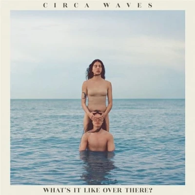 Image of Circa Waves What&#039;s It Like Over There? 2019 UK vinyl LP PROINC001V