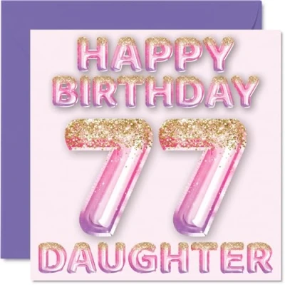 Image of 77th Birthday Card for Daughter Pink &amp; Purple Glitter Balloons Happy Cards 77 Year Old from Mum Dad Parents, 145mm x Bday Greeting Gift
