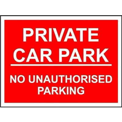 Image of Private car park no unauthorised parking safety sign 1.2mm Rigid plastic 600mm x 400mm Case (Pack of 2)
