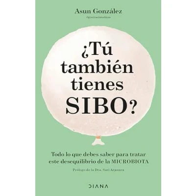 Image of ¿Tú También Tienes Sibo? Todo Lo Que Debes Saber Para Tratar Este Desequilibrio de la Microbiota / Do You Also Have