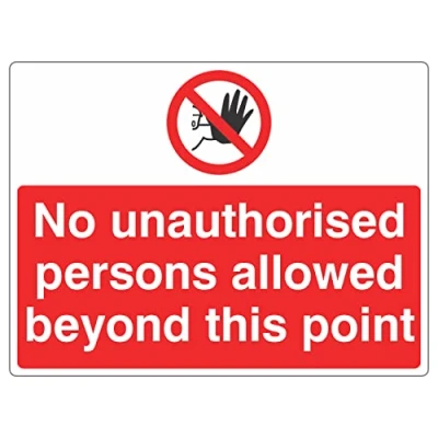 Image of 400mmx300mm No Unauthorised Persons Allowed Beyond This point Sign Rigid Plastic