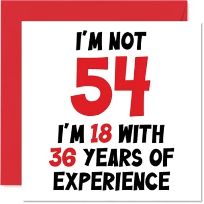 Image of 54th Birthday Card for Women Men Not 54 I&#039;m 18 With 36 Years Experience Funny Fifty Four Fourth Happy Mum Dad Grandad Nanny Friend, 145mm x Humour Joke Greeting Cards