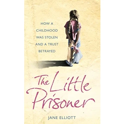 Image of The Little Prisoner: How a childhood was stolen and trust betrayed