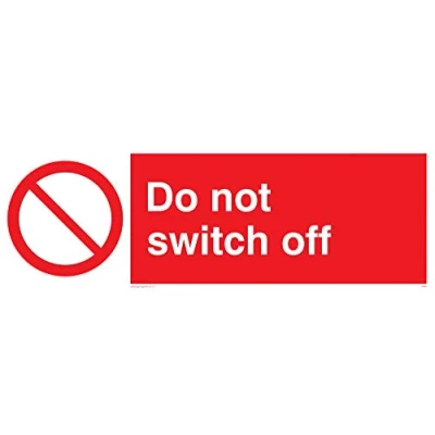 Image of Viking Signs PM40 L31 1M &quot;Do Not Switch Off&quot; Sign, 1 mm Semi Rigid Plastic, 100 H x 300 W
