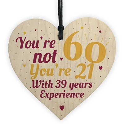 Image of RED OCEAN 60th Birthday Gift Funny Novelty Wooden Hanging Heart Sign For Friend Dad Mum Grandparents Family Keepsake