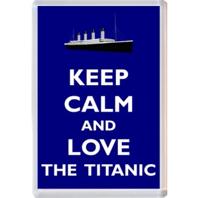 Image of Keep Calm and Love the Titanic Novelty Jumbo Fridge Magnet