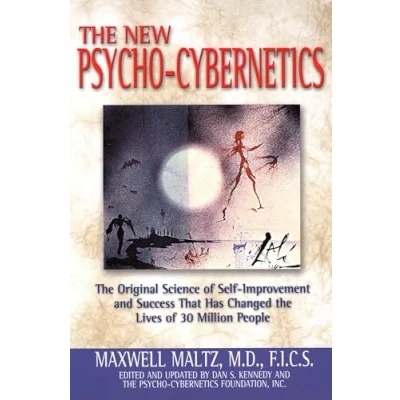 Image of New Psycho Cybernetics: the Original Science of Self Improvement and Success That Has Changed Lives 30 Million People